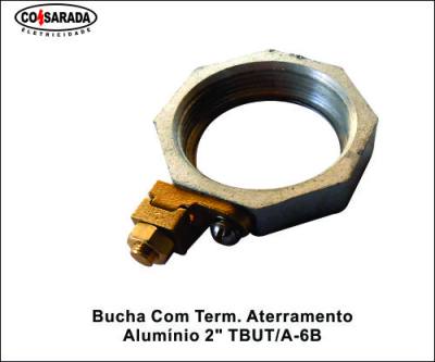 Bucha C/ Term. Aterramento Aluminio 2" TBUT/A-6B*