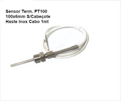 Sensor Term. PT 100 .100 X 6 mm Haste Inox S/Cabecote Cabo 1MT (7863/54728) *
